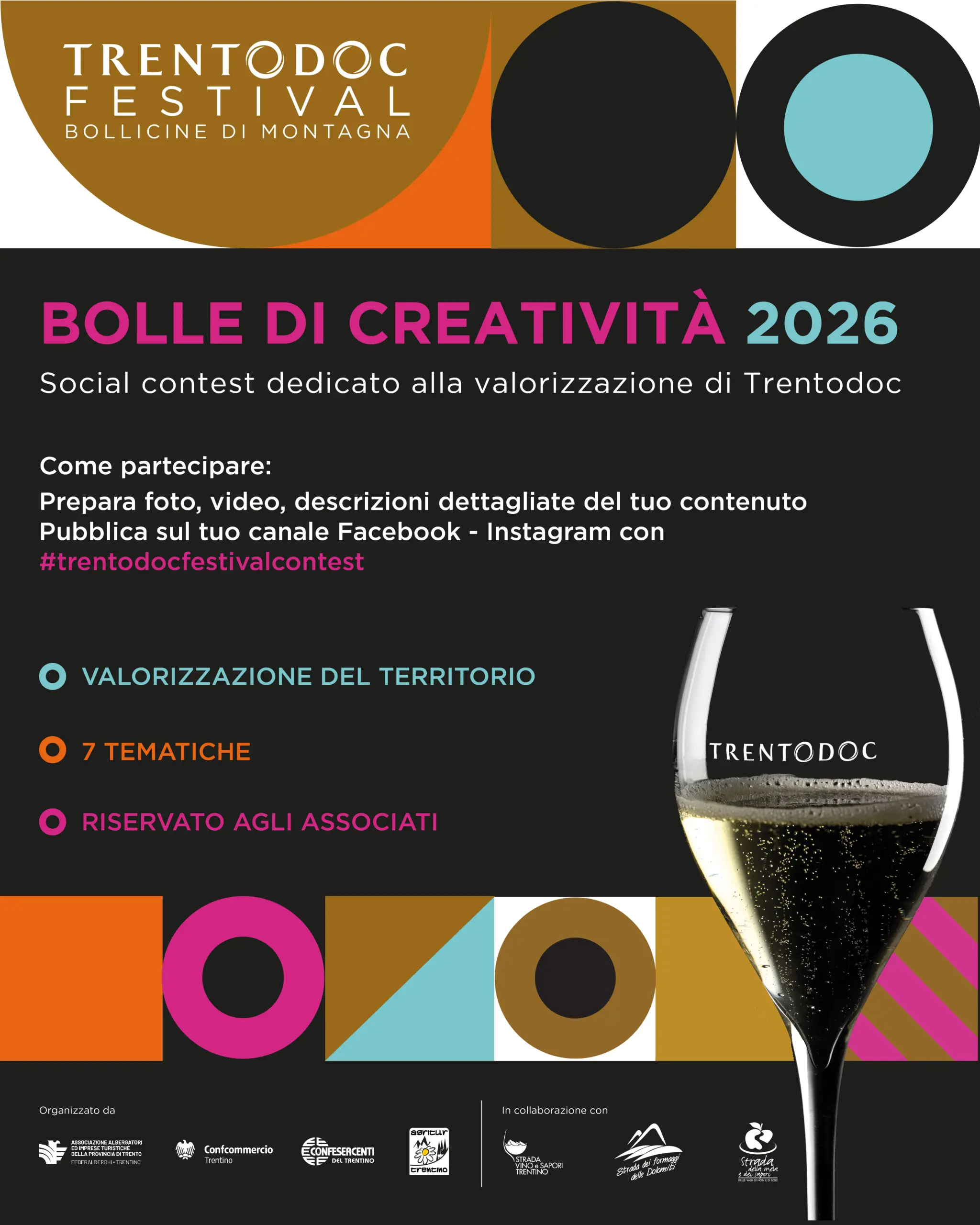 Un poster dal design moderno e colorato annuncia il Trentodoc Festival e il concorso sociale Bolle di Creatività 2026, mostrando un bicchiere di spumante e vari elementi testuali e grafici. Un poster dal design moderno e colorato annuncia il Trentodoc Festival e il concorso sociale Bolle di Creatività 2026, mostrando un bicchiere di spumante e vari elementi testuali e grafici.